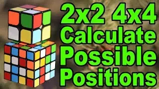 Possible Positions on a 2x2 & 4x4 Rubik's Cube