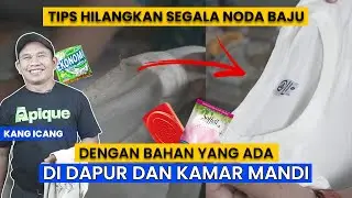❌ CARA MENGHILANGKAN NODA DI BAJU | TUTORIAL LAUNDRY | Kang Icang Sukmana