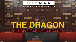 HITMAN WoA Elusive Target Arcade - The Dragon (All Levels / Silent Assassin)