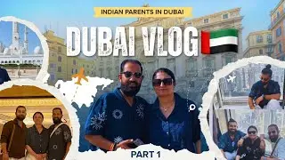 Indian Parents In Dubai 🇦🇪 |  Landscapes Of Dubai | Part 1