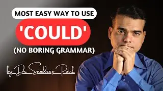 How to use 'could.-without studying Grammar.| Speak fluently and naturally. | by Dr. Sandeep Patil.
