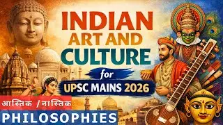 14. All Indian Philosophies for UPSC Mains 2026 || Indian Art & Culture
