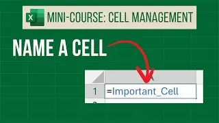 Name Cells in Excel for Easier Formulas | Excel Mini-Course: Cell Management Part 5
