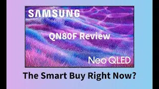 Обзор телевизора Samsung QN80F Neo QLED &mdash; разумная покупка прямо сейчас?