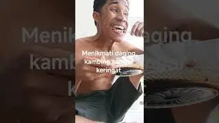 menikmati daging kambing sampai berkeringat #rellvideo
