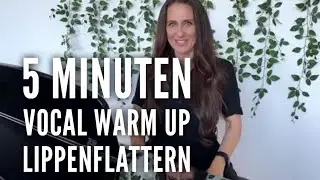 Kurzes, knackiges 5 Min. VOCAL WARM UP mit Lippenflattern
