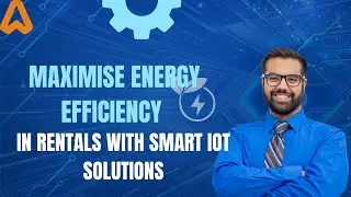 Maximise Energy Efficiency in Rentals with Smart IoT Solutions.