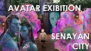 AVATAR EXHIBITION SENAYAN CITY MALL