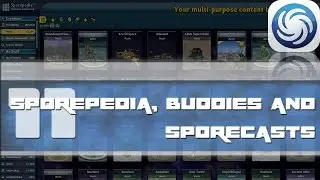 SPORE TUTORIAL SERIES #11: Sporepedia, Buddies and Sporecasts (collab with TheKatsos)