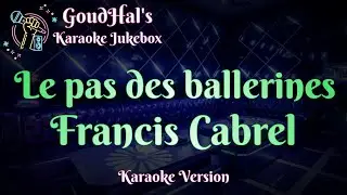 Francis Cabrel - Le pas des ballerines (Karaoke Version)