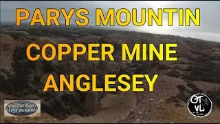 PARYS MOUNTAIN COPPER MINE ON ANGLESEY