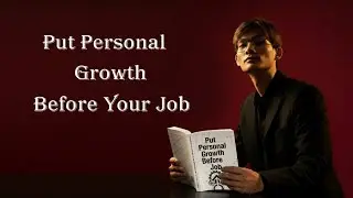 Put Personal Growth Before Your Job | Audiobook