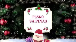 PASKO NA 🎇🌟🎄 BEST PINOY CHRISTMAS SONGS ✨🎶🎄🥳