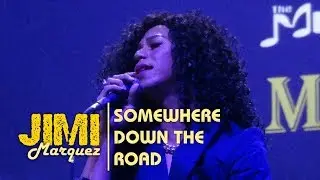 JIMI MARQUEZ - Somewhere Down The Road (The MusicHall Metrowalk | November 9, 2019) #HD720p