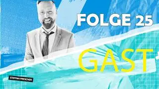 Folge 25: Macher mit Herz &ndash; Unternehmer Steffan Prescher &uuml;ber harte Arbeit und Schicksalsschl&auml;ge