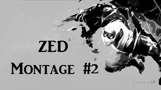 Zed Montage #2 - World's Okayest Zed - League of Predictions.