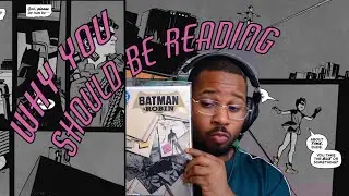 Why you should be reading: Batman Robin Year one