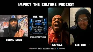 PAYNE vs LEE LND Faceoff Goes Left Impact The Culture Podcast Trenches Takeover 