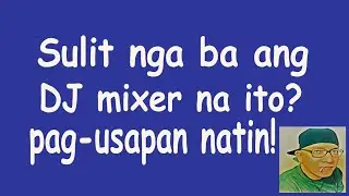 Pinoy DJ/Producer sa California: DJ-Tech DIF-1s Mixer (tagalog review)