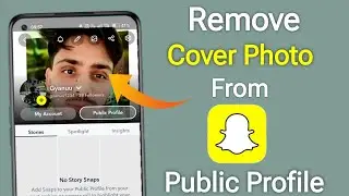 How to Remove Cover Photo From Snapchat Public Profile