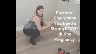 Posterior Chain: Why You Need a Strong BOOTY During Pregnancy