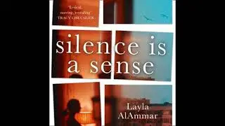 Silence is a Sense - Layla Alammar