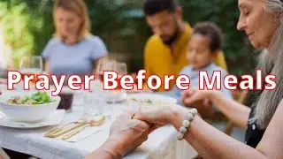 Prayer Before Meals | Short Prayer For Food | Dinner Prayers