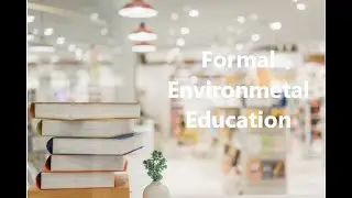 Formal environmental education