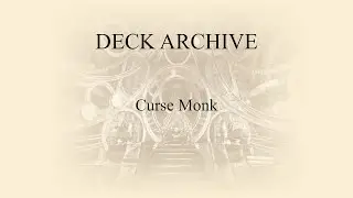 Deck Archive: Curse Monk // The Elder Scrolls Legends