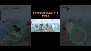 Bomber Ace Level 118 | Part 2 | Tiny Gamer Live #mobilegame #shorts #trending #gaming