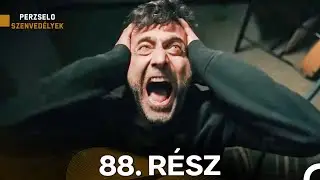 Perzselo Szenvedélyek 88. Rész (Magyar Szinkron)