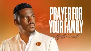 PRAYER FOR YOUR FAMILY  || COMANDING YOUR DAY || APOSTLE INNOCENT