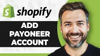 How to Add Payoneer Account in Shopify (Full 2026 Guide)