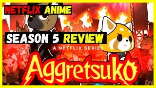 Aggretsuko Season 5 Netflix Anime Series Review (FINAL SEASON) and All Seasons Ranking