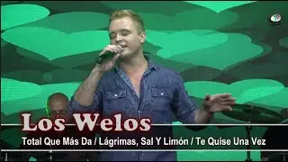 Los Welos - Total Que M&aacute;s Da / L&aacute;grimas, Sal Y Lim&oacute;n / Te Quise Una Vez