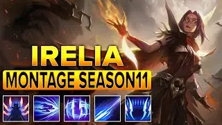 Irelia Montage Season 11 - Best Irelia Plays 2020