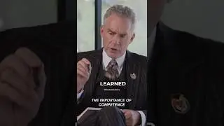 Why Competence Is Valued | Jordan Peterson