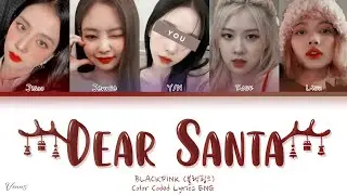Dear Santa (English Version) — How Would BLACKPINK Sing '5 Member Ver. (CCL ENG)