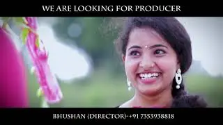 Production no. 5/ Trailer cut / Looking for Producers / Bhushan B M (Director)  +91 735 393 8818