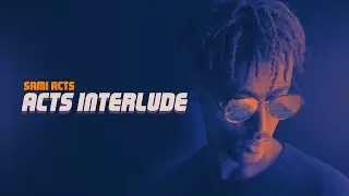 Sami Acts (Acts Interlude) Ft Like An Olive Tree - New Ethiopian Music 2018(Official Video)