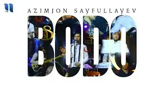 Azimjon Sayfullayev (Gruppa &ldquo;AS&rdquo;) - Bodo-bodo (music version)