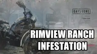 Days Gone Gameplay / Rimview Ranch Infestation