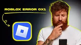 How to FIX Roblox Error Code 0X1 (FIXED)