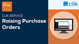 How to Raise Purchase Orders | Clik Service