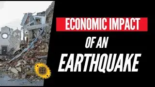 Economic Impact of Earthquakes (Seismic Shocks) #earthquake #economy #earthquakes