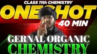 General organic chemistry one shot class 11 chemistry,GOC one shot class 11 organic | goc one shot 