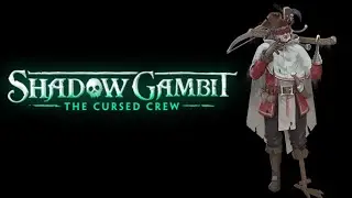 Shadow gambit The cursed crew - Teresa test du capitaine chapitre 2