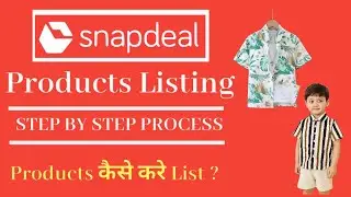 How to list products on Snapdeal Seller account New Tips 2025/ Shirt Ka Listing kaise Kare