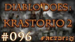 Diablo Does: Krastorio 2 (mod) - Part 096 | Factorio