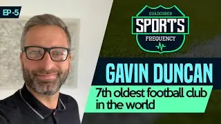 Gavin Duncan - 7th Oldest Club in the World - Sports Frequency 05
